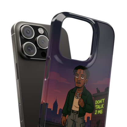 "Don't Talk 2 Me" SlimCase